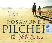 The Shell Seekers written by Rosamunde Pilcher performed by Lynn Redgrave on CD (Abridged)